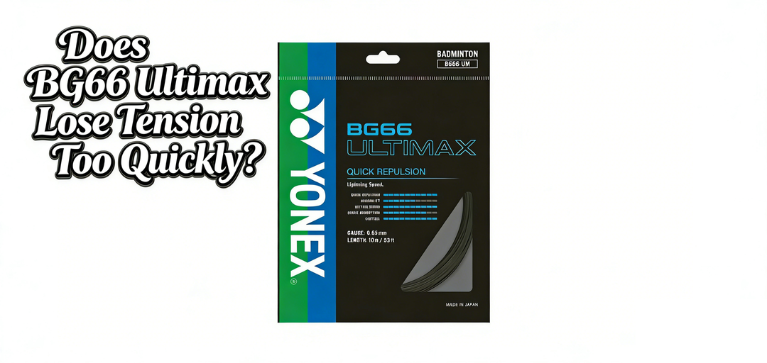 Does BG66 Ultimax Lose Tension Too Quickly?